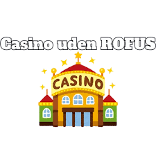 Sverige Online Casino Uden ROFUS Din Guide til Spiloplevelser uden Begrænsninger